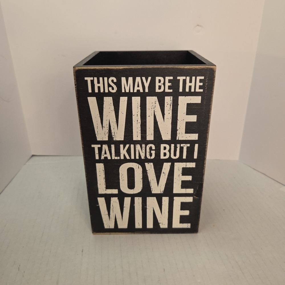 Primitives by Kathy Box Sign ~Wine Talking Wooden Shelf Sitter 7"